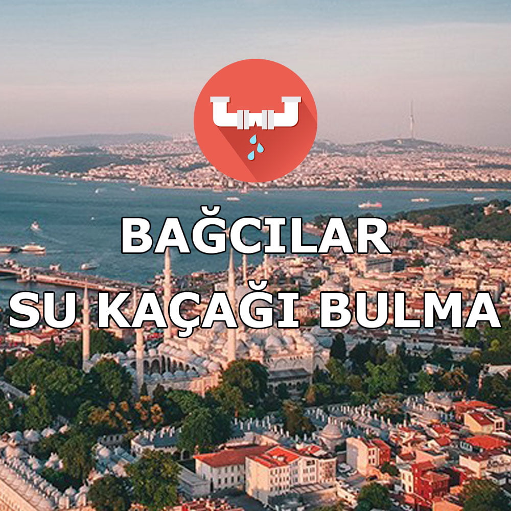 bagcilar-su-kacagi-bulma Bağcılar Su Kaçağı Bulma