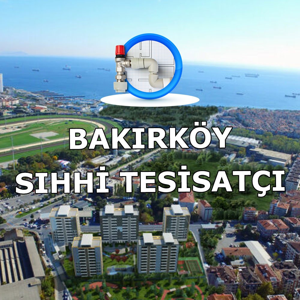 bakirkoy-sihhi-tesisatci Bakırköy Sıhhi Tesisatçı