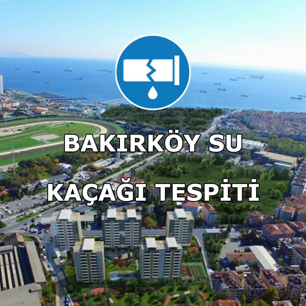 bakirkoy-su-kacagi-tespiti Bakırköy Su Kaçağı Tespiti